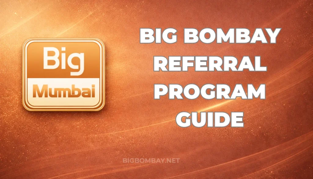 BIG BOMBAY REFERRAL PROGRAM GUIDE