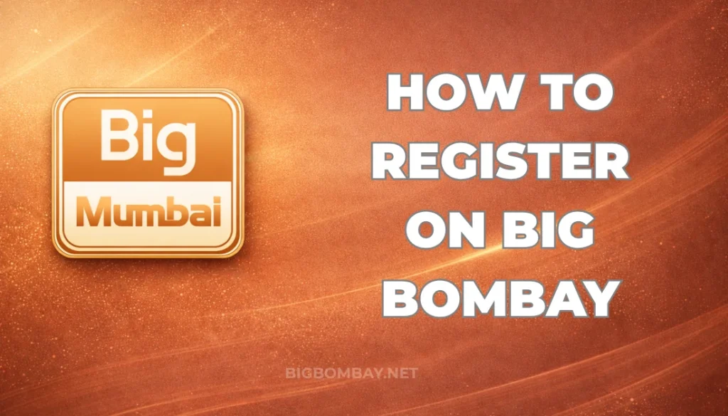 HOW TO REGISTER ON BIG BOMBAY?